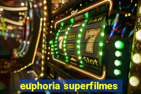 euphoria superfilmes